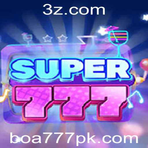 Descubra o Universo de Super777: O Jogo do Momento com BOA777